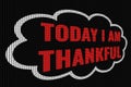 Today I Am Thankful red text on dark screen Royalty Free Stock Photo