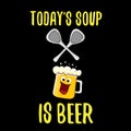 Today s soup is beer vector bar menu concept illustration or summer poster. vector funky beer character with funny