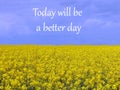 Today will be a better day - Inspirational Quote