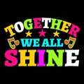 Together We All Shine, typography design for kindergarten pre k preschool