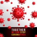 Together We Can Stop Coronavirus, motivation, banner for epidemic Coronavirus Breaking the World. Stop Coronavirus