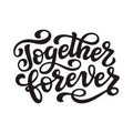 Together forever lettering typography poster