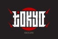 Tokyo - Label or print for t-shirts on dark background. Made in Japan. Original lettering with grunge effect, red sun and