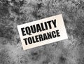 tolerance Equality words on card on grey background. tolerance social concept