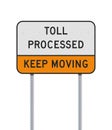 Toll Processed Keep Moving road sign Royalty Free Stock Photo
