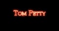 Tom Petty written with fire. Loop