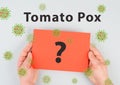 Tomato pox, outbreak of the virus in India, infectious disease spreading