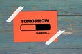 Tomorrow loading on paper Royalty Free Stock Photo