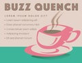 Buzz Quench is the theme of this fun and funky coffee graphic. Royalty Free Stock Photo