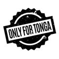 Only For Tonga rubber stamp