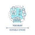 Too busy concept icon