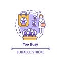 Too busy concept icon