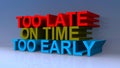Too late on time too early on blue Royalty Free Stock Photo
