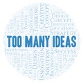 Too Many Ideas typography word cloud create with the text only.