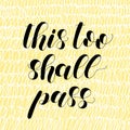This too shall pass. Lettering illustration on yellow background.