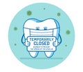 The tooth with badge temporarily closed in order to prevent the spread of the Covid-19. Dentistry sign on the door Royalty Free Stock Photo