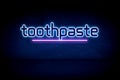 toothpaste - blue neon announcement signboard