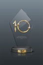 Top 10 award trophy. Glass prize with gold number 10. Champion glory in competition vector illustration. Hollywood fame