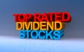 Top rated dividend stocks on blue