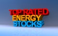 Top rated energy stocks on blue