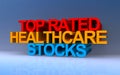Top rated healthcare stocks on blue