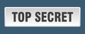 top secret button. top secret square isolated push button. Royalty Free Stock Photo