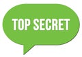 TOP SECRET text written in a green speech bubble