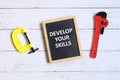 Develop your skills