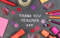 Thank you teacher text background with colorful school supplies. Royalty Free Stock Photo