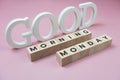 Good Morning Monday Word alphabet letters on pink background