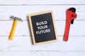 Build your future