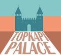 Topkapi Palace Silhouette, Istanbul Turkey. Vector illustration