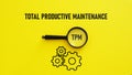 Total productive maintenance TPM is shown using the text Royalty Free Stock Photo