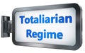 Totaliarian Regime on billboard background
