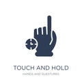 Touch and Hold icon. Trendy flat vector Touch and Hold icon on w