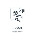 touch icon vector from virtual reality collection. Thin line touch outline icon vector illustration