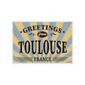 Toulouse Retro Tin Sign Vintage Vector Souvenir Sign Or Postcard Templates. Travel Theme.