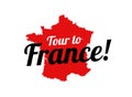 Tour to France - Logo with French Contour Map Royalty Free Stock Photo