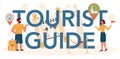 Tour vacation guide typographic header. Tourists listening