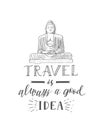 Tourism banner with hand lettering quote. Hand Drawn Sketch of buddha. Royalty Free Stock Photo