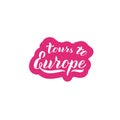 Tours to Europe text logo. Travel agency lettering sign. Banner icon for Europe trips. Vector