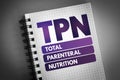 TPN - Total Parenteral Nutrition acronym