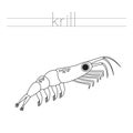 Trace the letters and color cartoon antarctic krill. Handwriting practice for kids.