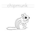 Trace the letters and color cartoon chipmunk. Handwriting practice for kids.