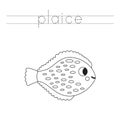 Trace the letters and color cartoon plaice fish. Handwriting practice for kids