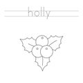 Trace word and color cartoon Christmas holly.