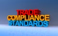 trade compliance standards on blue Royalty Free Stock Photo