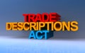 Trade descriptions act on blue