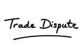 Trade Dispute