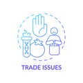 Trade issues blue gradient concept icon